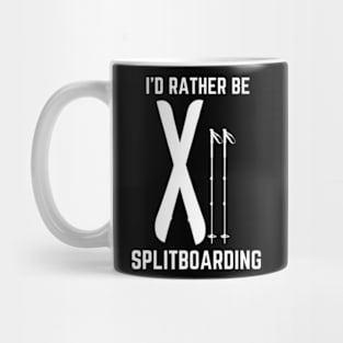 I'd Rather Be Splitboarding Mug